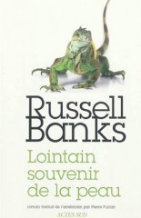 Russell Banks - Lointain Souvenir de la peau