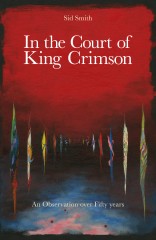 Sid Smith - In the Court of King Crimson