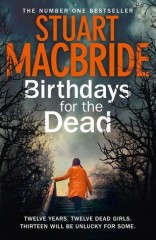 Stuart MacBride - Birthdays For The Dead
