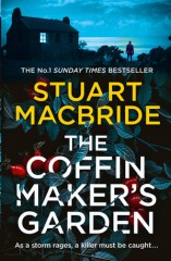 Stuart MacBride - The Coffin Maker's Garden