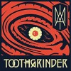 TOOTHGRINDER - I Am
