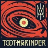 TOOTHGRINDER - I Am TOOTHGRINDER - I Am