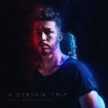 A certain trip Guillaume PERRET - A certain trip