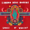 Songs of Worship KIMONO DRAG QUEENS - Songs of Worship