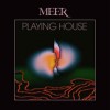 Playing House MEER - Playing House
