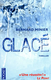 Bernard Minier - Glacé