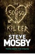 The 50/50 Killer de Steve Mosby The 50/50 Killer de Steve Mosby