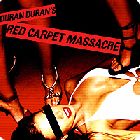 Duran Duran - red carpet massacre
