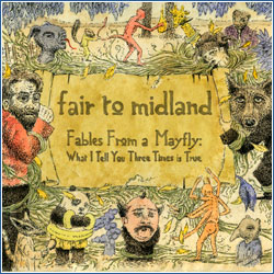 FAIR TO MIDLAND - Fables From a Mayfly