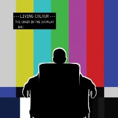 Living Colour - The chair in the doorway
