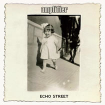 AMPLIFIER - Echo Street