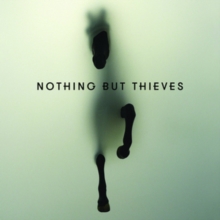 NOTHING BUT THIEVES — Nothing but Thieves NOTHING BUT THIEVES — Nothing but Thieves